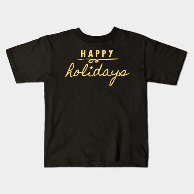 Happy Holidays Golden Design Kids T-Shirt by ibarna